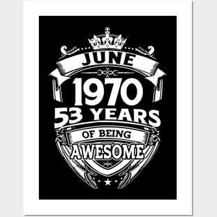 June 1970 53 Years Of Being Awesome 53rd Birthday Posters and Art